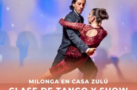 MILONGA EN CASA ZULÚ: CLASE DE TANGO Y SHOW